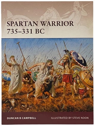 Item #2341995 Spartan Warrior, 735-331 BC (Osprey Warrior, No. 163). Duncan B. Campbell