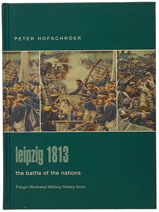 Item #2342003 Leipzig, 1813: The Battle of the Nations (Praeger Illustrated Military History...