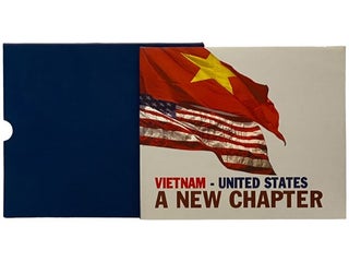 Item #2342017 Vietnam - United States: A New Chapter. Dang Xuan Dung, William Tudhope