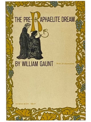 Item #2342059 The Pre-Raphaelite Dream (SB119). William Gaunt