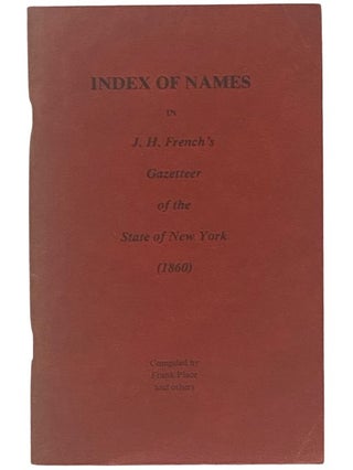 Item #2342077 Index of Names in J.H. French's Gazetteer of the State of New York (1860) (The...