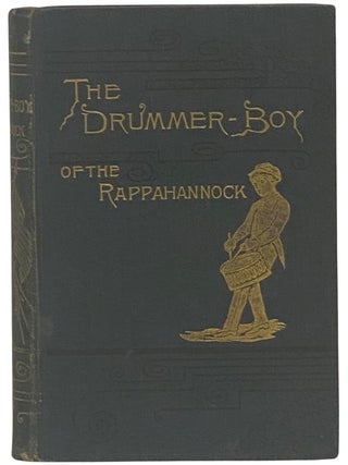The Drummer-Boy of the Rappahannock; or, Taking Sides. Edward A. Rand, Augustus.