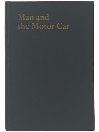Item #2342125 Man and the Motor Car (Educational Series Volume X). Albert T. Whitney
