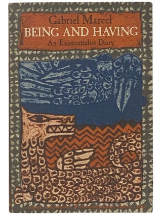 Item #2342126 Being and Having: An Existentialist Diary (TB 310 J). Gabriel Marcel