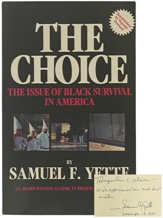 The Choice: The Issue of Black Survival in America. Samuel F. Yette.