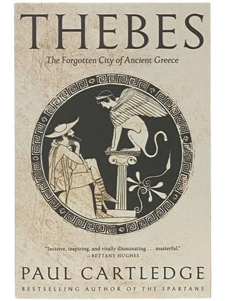 Item #2342136 Thebes: The Forgotten City of Ancient Greece. Paul Cartledge