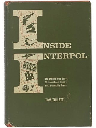 Item #2342145 Inside Interpol. Tom Tullett