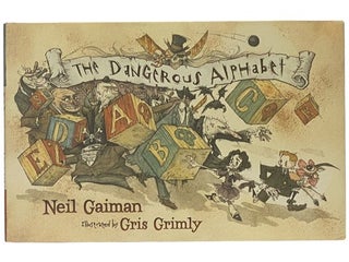 Item #2342152 The Dangerous Alphabet. Neil Gaiman