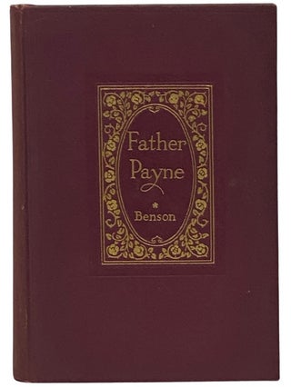Item #2342166 Father Payne. Arthur Christopher Benson