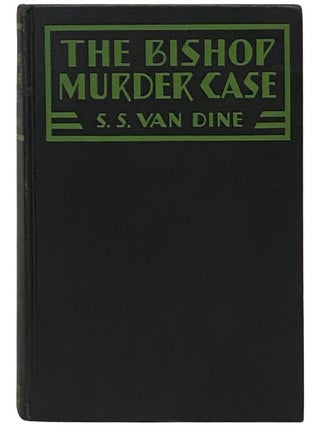 Item #2342168 The Bishop Murder Case: A Philo Vance Story. S. S. Van Dine
