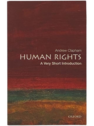 Item #2342208 Human Rights: A Very Short Introduction (No. 163). Andrew Clapham