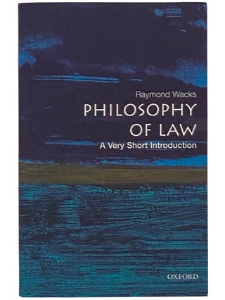 Item #2342209 Philosophy of Law: A Very Short Introduction (No. 147). Raymond Wacks