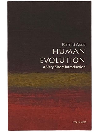Item #2342211 Human Evolution: A Very Short Introduction (No. 142). Bernard Wood