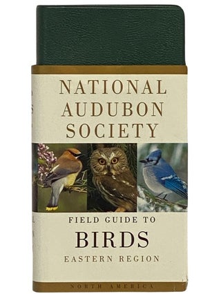 Item #2342212 National Audubon Society Field Guide to North American Birds: Eastern Region. John...