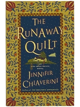 Item #2342219 The Runaway Quilter (Elm Creek Quilts, Book 4). Jennifer Chiaverini