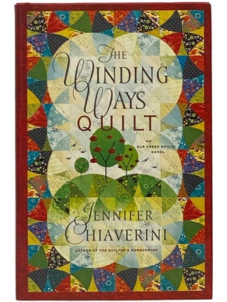 Item #2342223 The Winding Ways Quilt (Elm Creek Quilts, Book 12). Jennifer Chiaverini