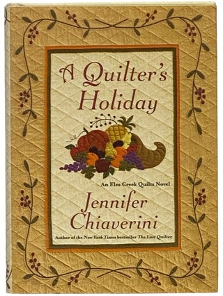 Item #2342227 A Quilter's Holiday (Elm Creek Quilts, Book 15). Jennifer Chiaverini