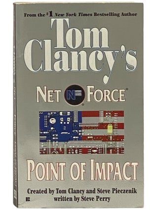 Item #2342241 Point of Impact (Tom Clancy's Net Force, Book 5). Tom Clancy, Steve Perry, Steve...