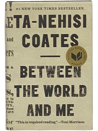 Item #2342256 Between the World and Me. Ta-Nehisi Coates