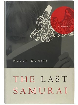 Item #2342263 The Last Samurai. Helen DeWitt