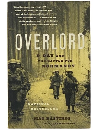 Item #2342270 Overlord: D-Day and the Battle for Normandy. Max Hastings