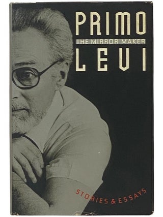 Item #2342280 The Mirror Maker: Stories and Essays. Primo Levi, Raymond Rosenthal