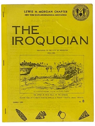 Item #2342359 The Iroquoian, Summer 1984, No. 8. Fr. John R. Lee, Frank J. Clune, Robert J. Gorall