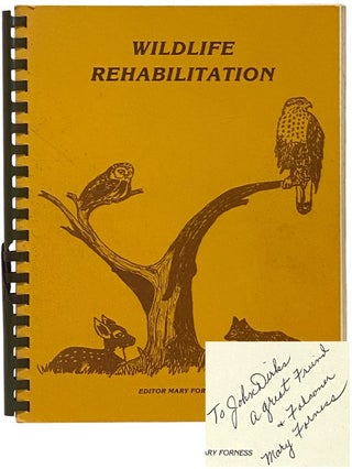 Wildlife Rehabilitation: Proceedings of The New York State Wildlife Rehabilitation Seminars, Held. Mary Forness.