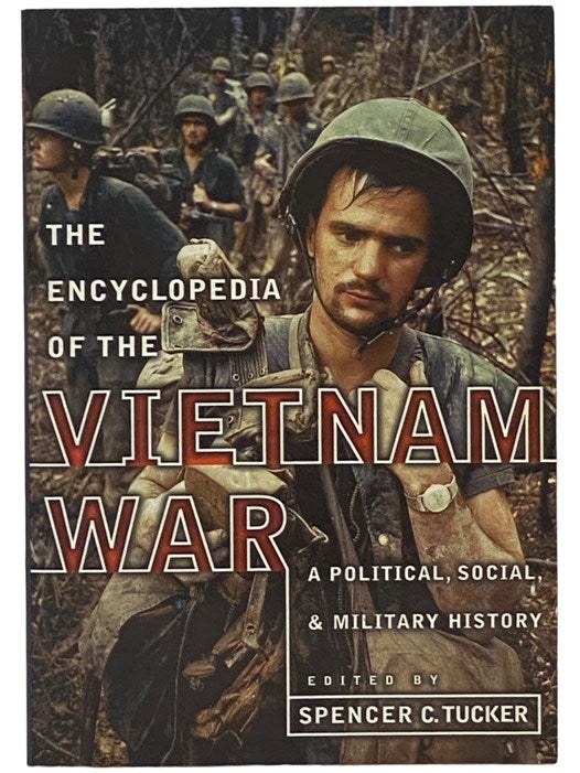 The Encyclopedia of the Vietnam War: A Political, Social, and Military ...