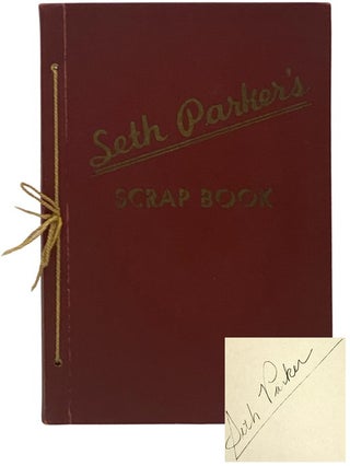 Item #2342421 Seth Parker's Scrap Book [Scrapbook]. Seth Parker, Phillips H. Lord
