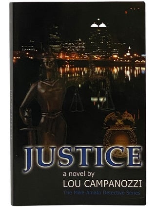 Item #2342430 Justice: A Novel (The Mike Amato Detective Series). Lou Campanozzi