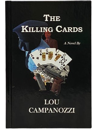 Item #2342432 The Killing Cards: A Novel (The Mike Amato Detective Series). Lou Campanozzi