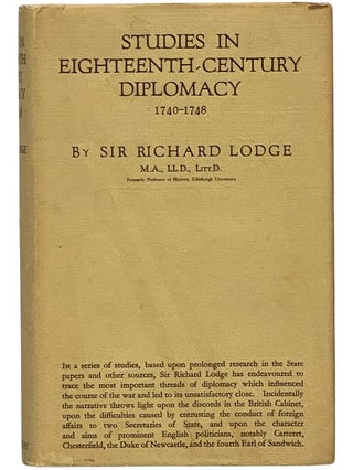 Item #2342450 Studies in Eighteenth-Century Diplomacy, 1740-1748. Sir Richard Lodge