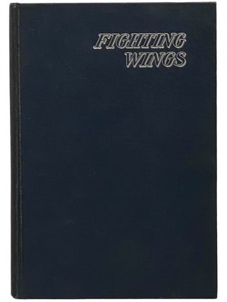 Item #2342455 Fighting Wings: A Pictorial History of Aerial Combat. Gilbert Paust, Milton Lancelot
