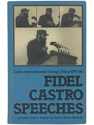 Item #2342499 Fidel Castro Speeches: Cuba's Internationalist Foreign Policy, 1975-80 [with] Cuba...