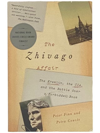 Item #2342508 The Zhivago Affair: The Kremlin, the CIA, and the Battle Over a Forbidden Book....