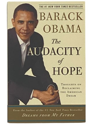 Item #2342523 The Audacity of Hope: Thoughts on Reclaiming the American Dream. Barack Obama