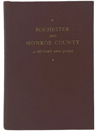 Item #2342547 Rochester and Monroe County (American Guide Series). Federal Writers Project / WPA