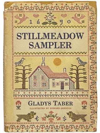 Item #2342564 Stillmeadow Sampler [Still Meadow]. Gladys Bagg Taber