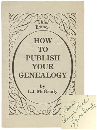 Item #2342584 How to Publish Your Genealogy: A Step by Step Procedure from Notes to Printed Book....
