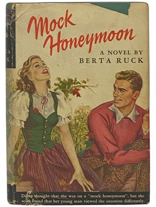 Item #2342604 Mock Honeymoon: A Novel. Berta Ruck