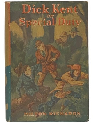Item #2342606 Dick Kent on Special Duty (Dick Kent, Book 6). Milton Richards