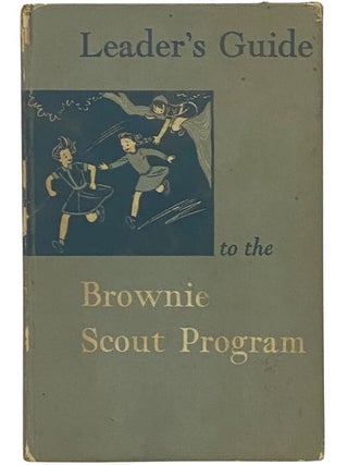 Item #2342624 Leader's Guide to the Brownie Scout Program. Girl Scouts of the United States of...