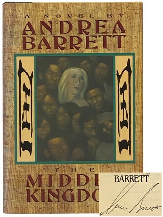Item #2342633 The Middle Kingdom: A Novel. Andrea Barrett