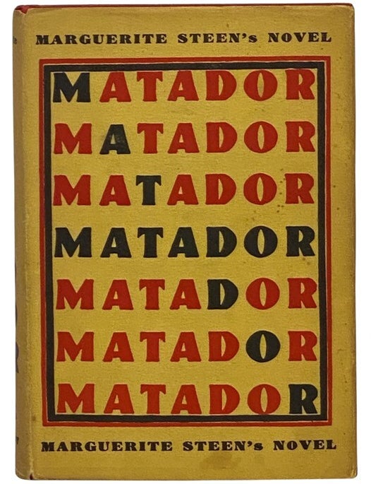 Item #2342635 Matador: A Novel. Marguerite Steen.