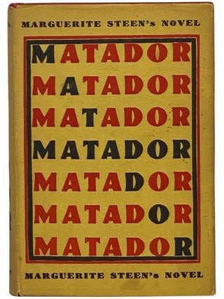 Item #2342635 Matador: A Novel. Marguerite Steen
