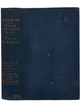 Item #2342648 Official Records of the Union and Confederate Navies in the War of the Rebellion....