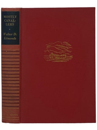 Item #2342675 Mostly Canallers: Collected Stories. Walter D. Edmonds