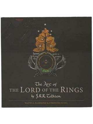 Item #2342684 The Art of The Lord of the Rings by J.R.R. Tolkien. J. R. R. Tolkien, Wayne...