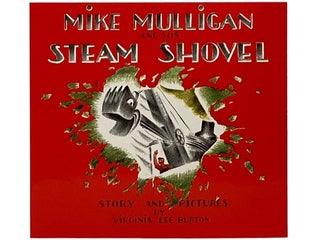 Item #2342701 Mike Mulligan and His Steam Shovel. Virginia Lee Burton